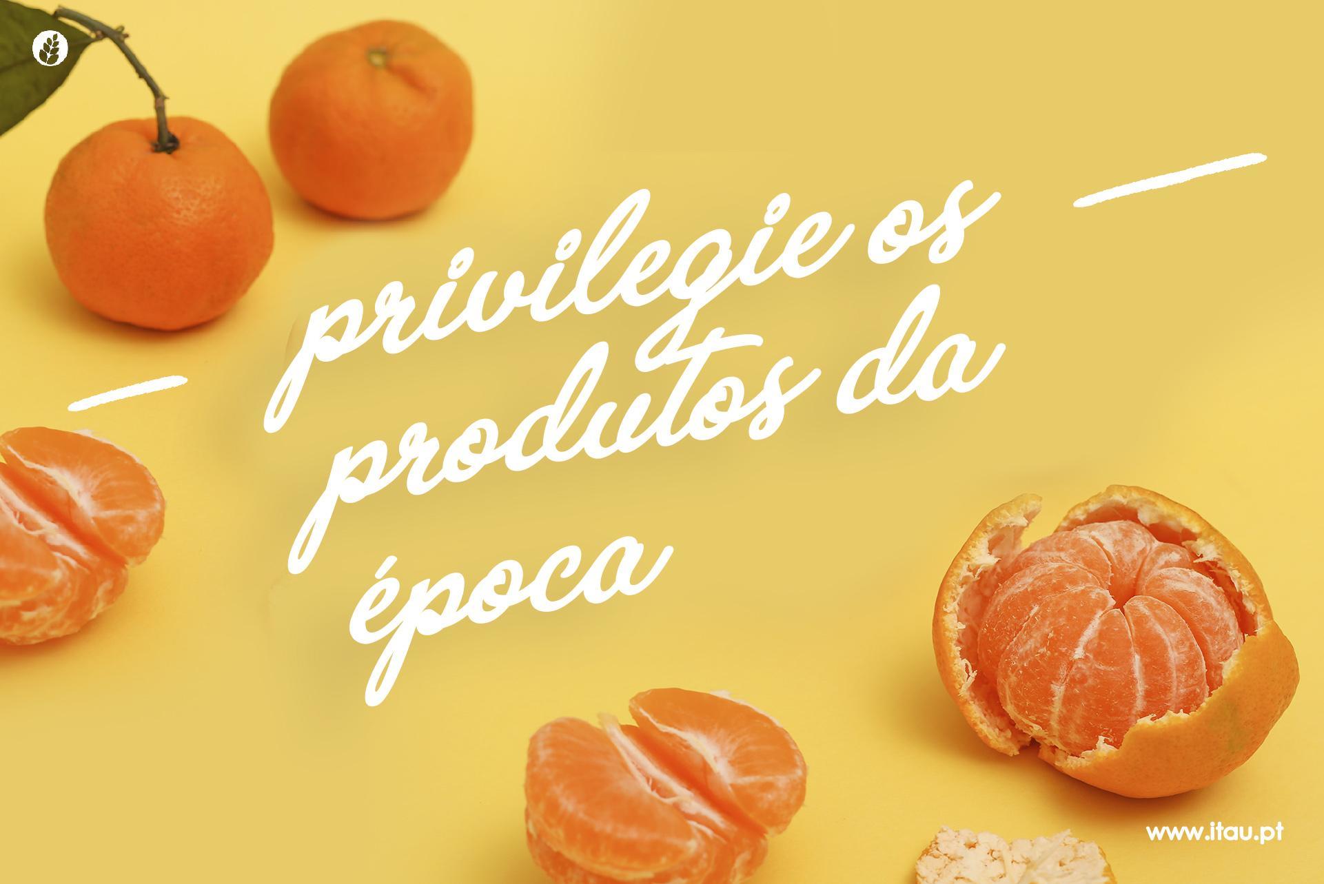 Privilegie os produtos da época – Tangerina