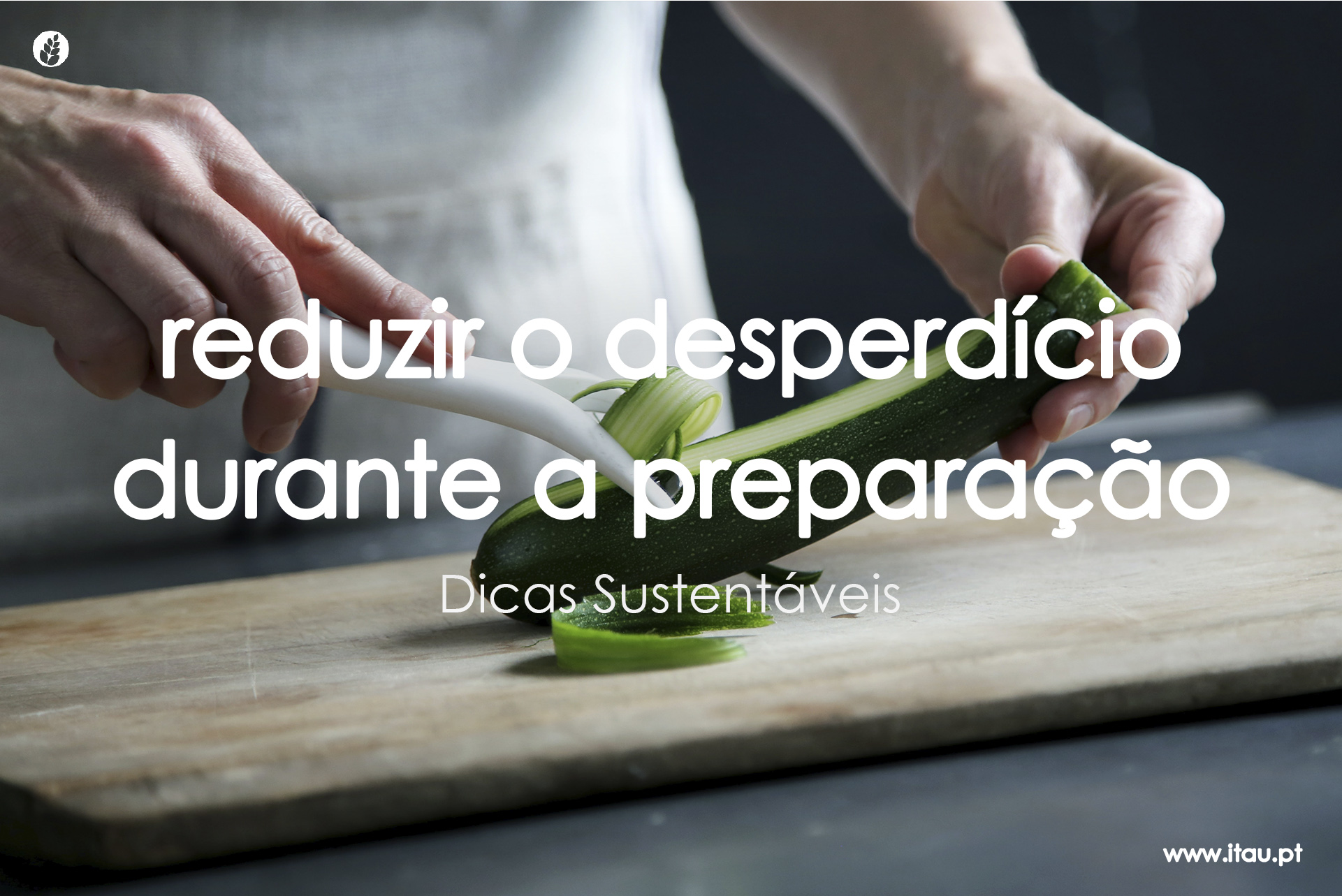 Reduzir o desperdício durante a preparação, confeção e ao servir os alimentos