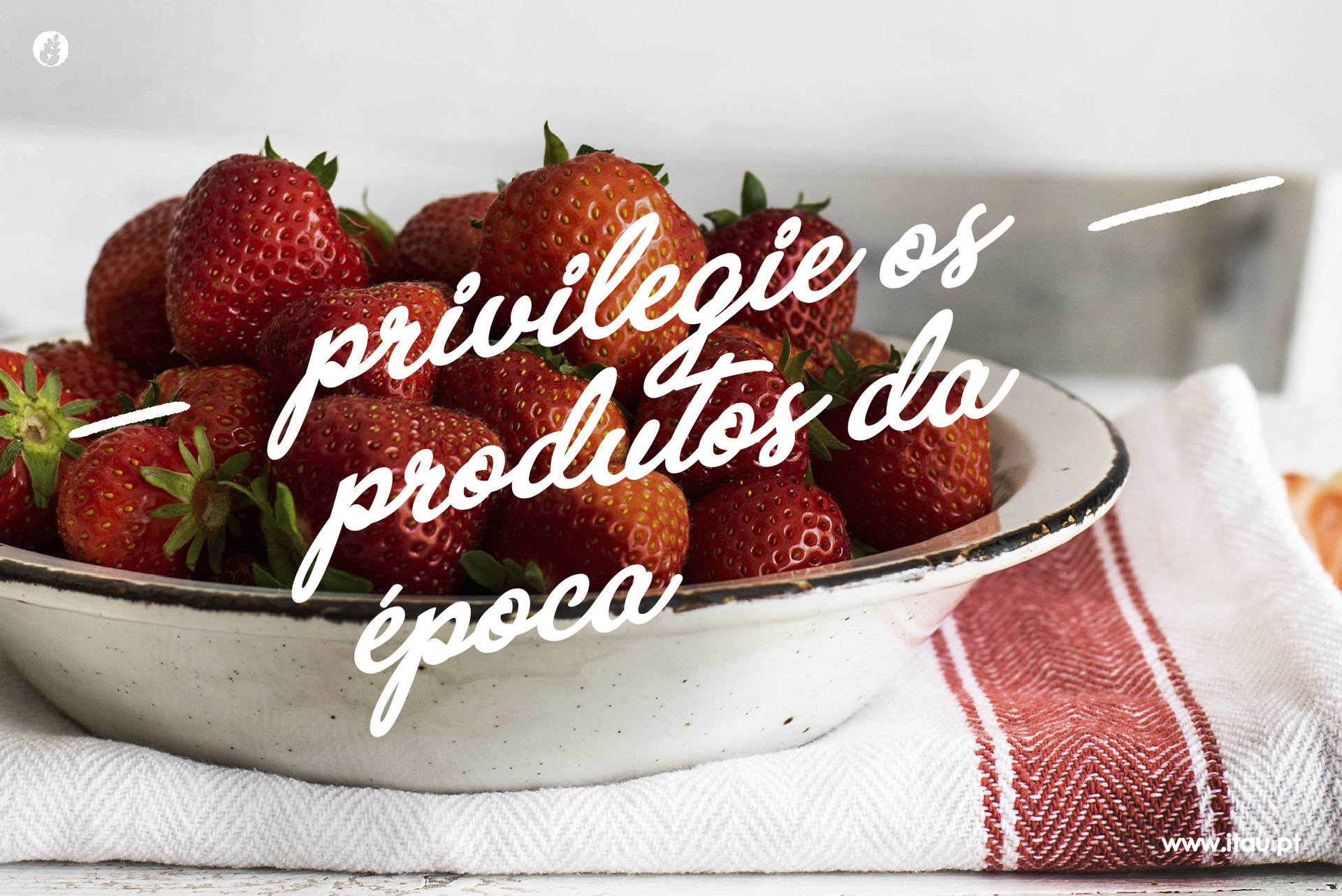 Privilegie os produtos da época – Morango