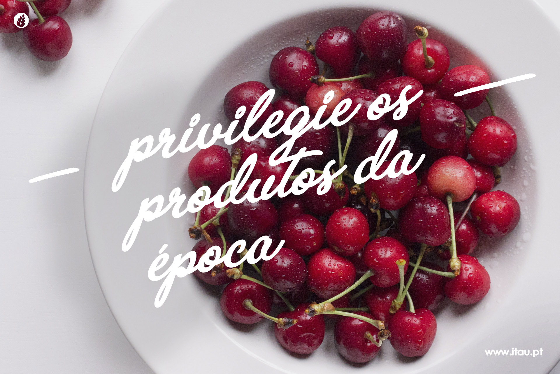 Privilegie os produtos da época – Cereja