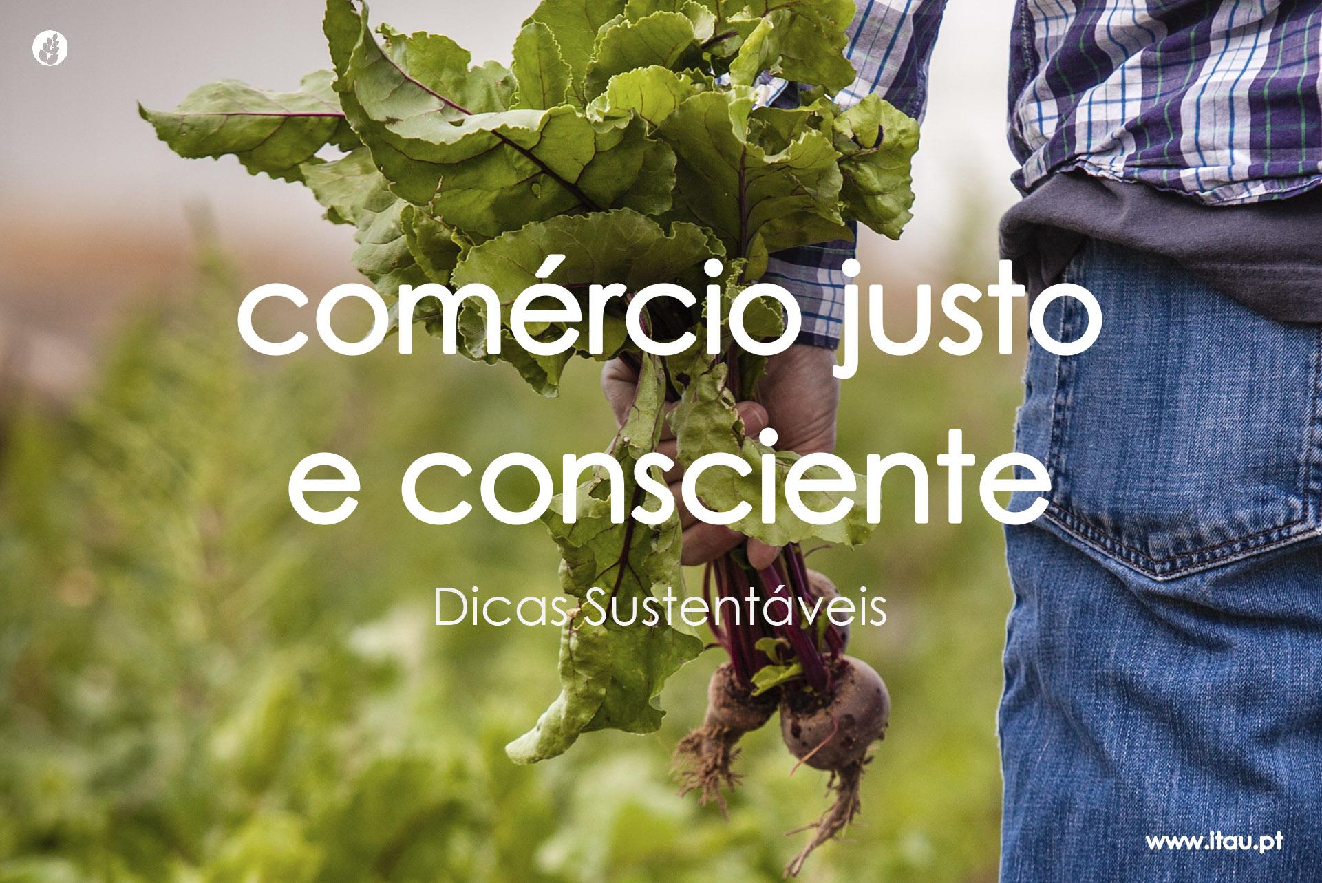 Comércio justo e consciente