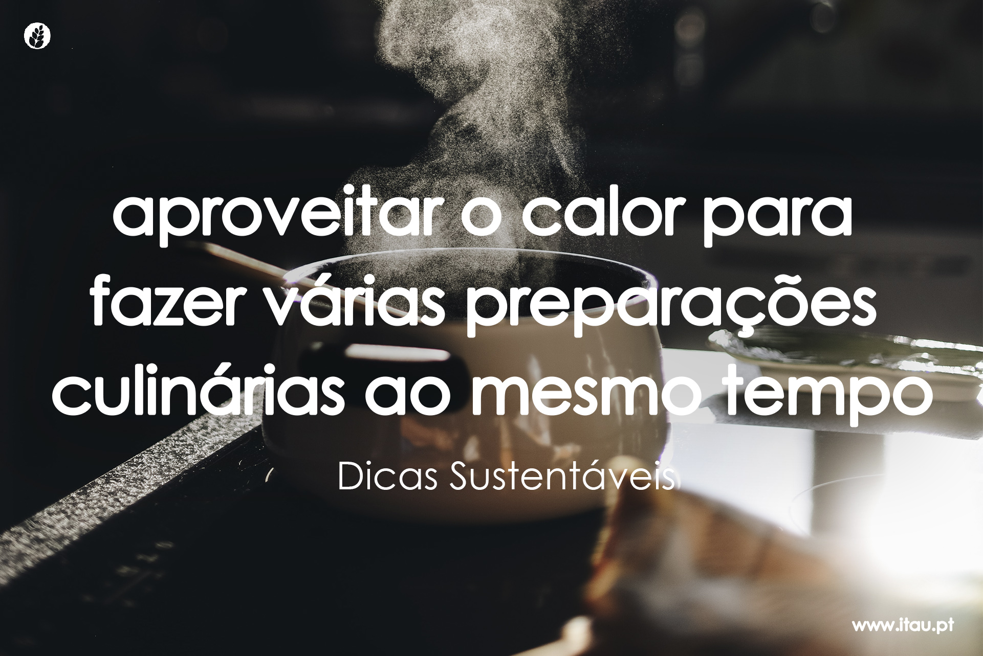 Aproveitar o calor para fazer várias preparações culinárias ao mesmo tempo