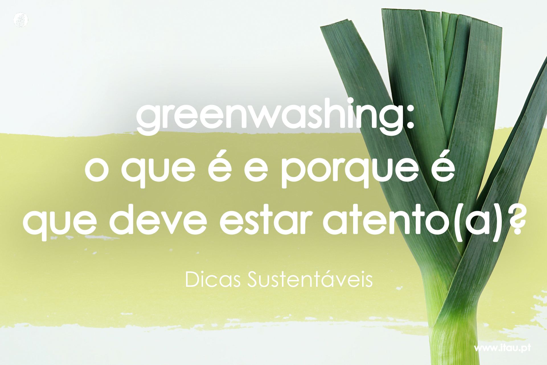 Greenwashing: o que é e porque deve estar atento(a)