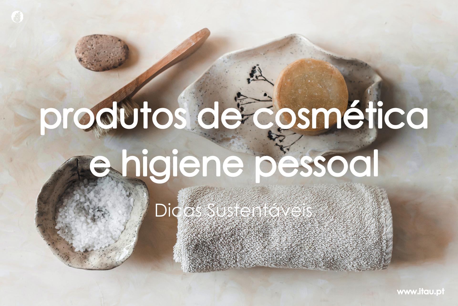 Produtos de cosmética e higiene pessoal