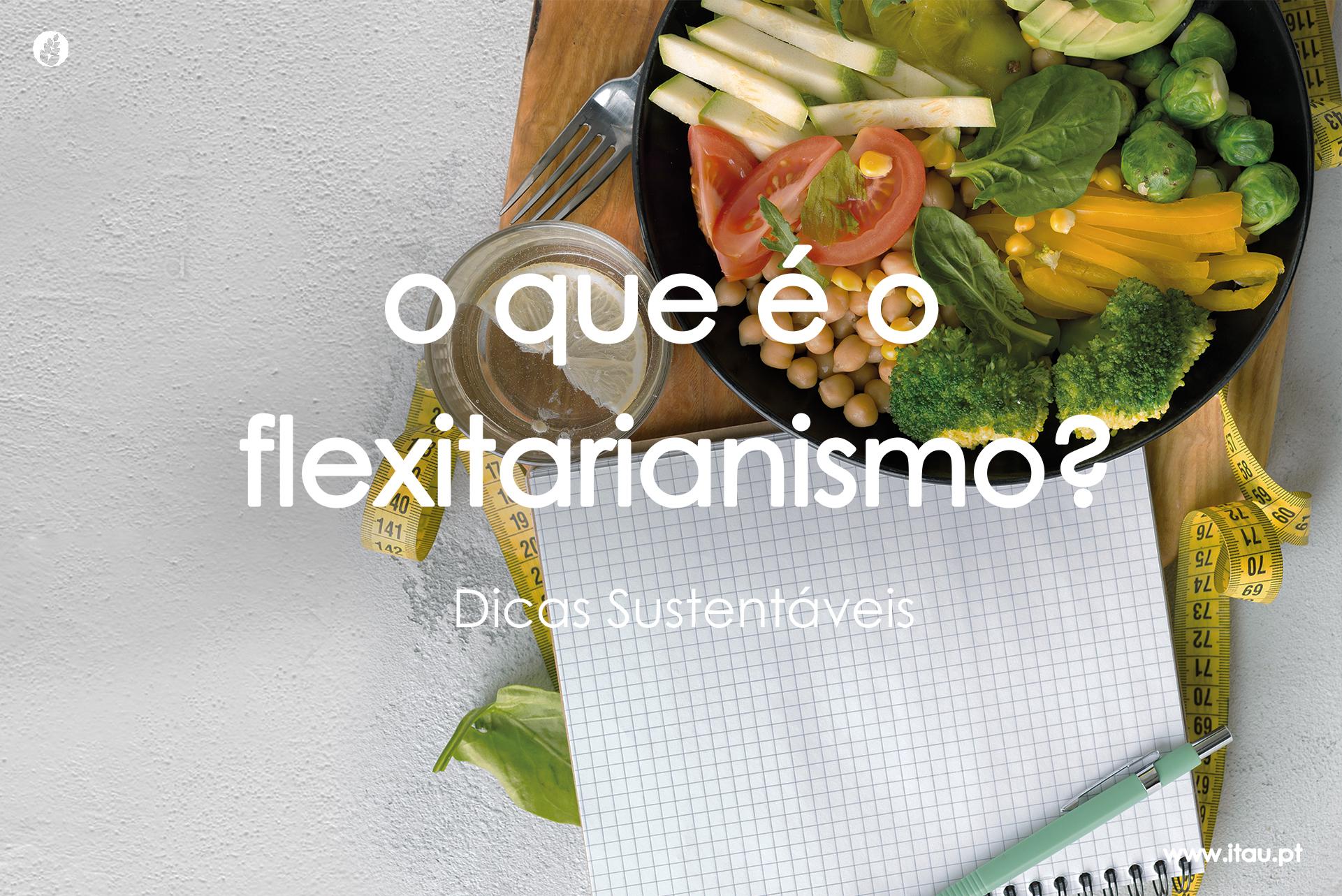 O que é o flexitarianismo?