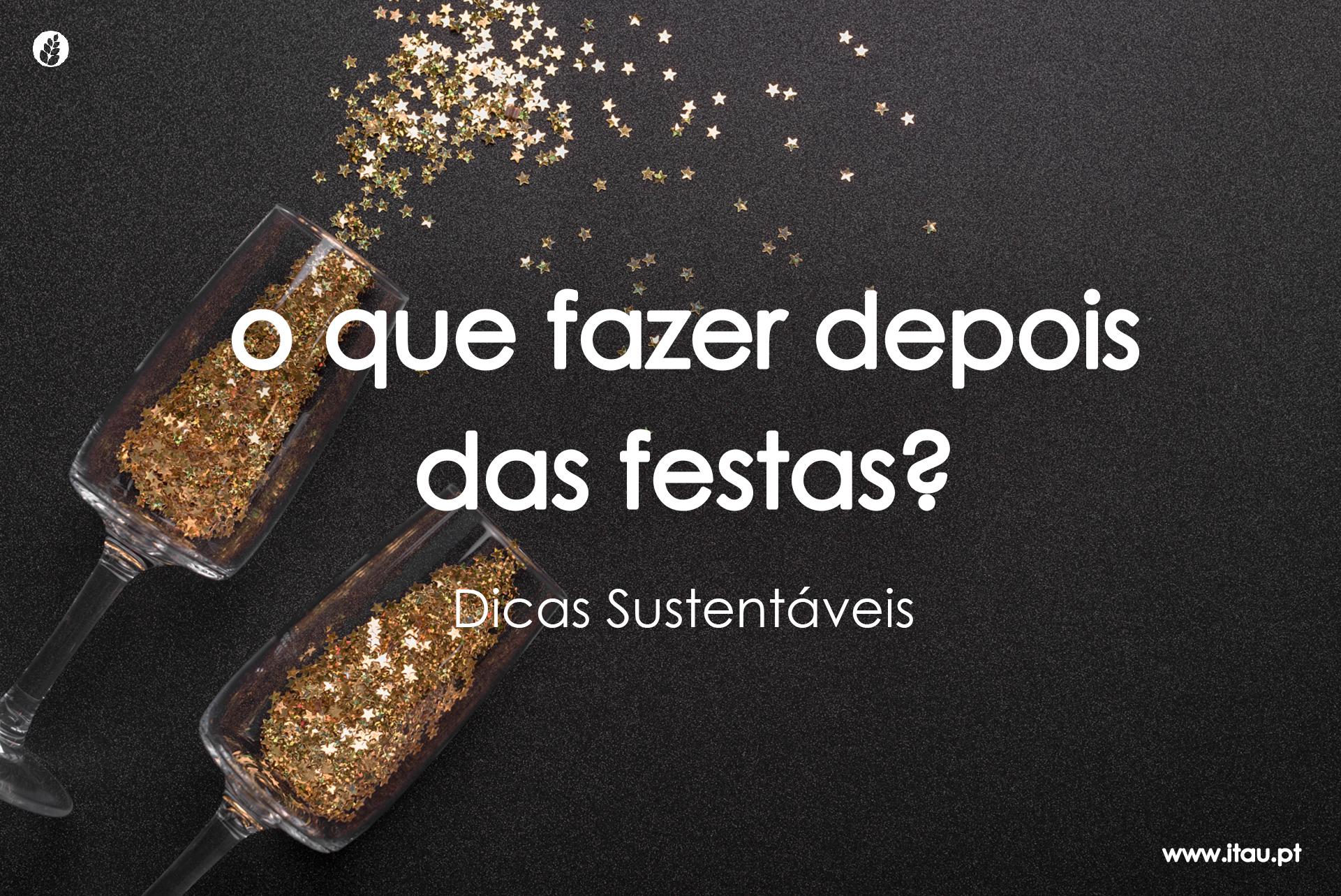 O que fazer depois das festas?